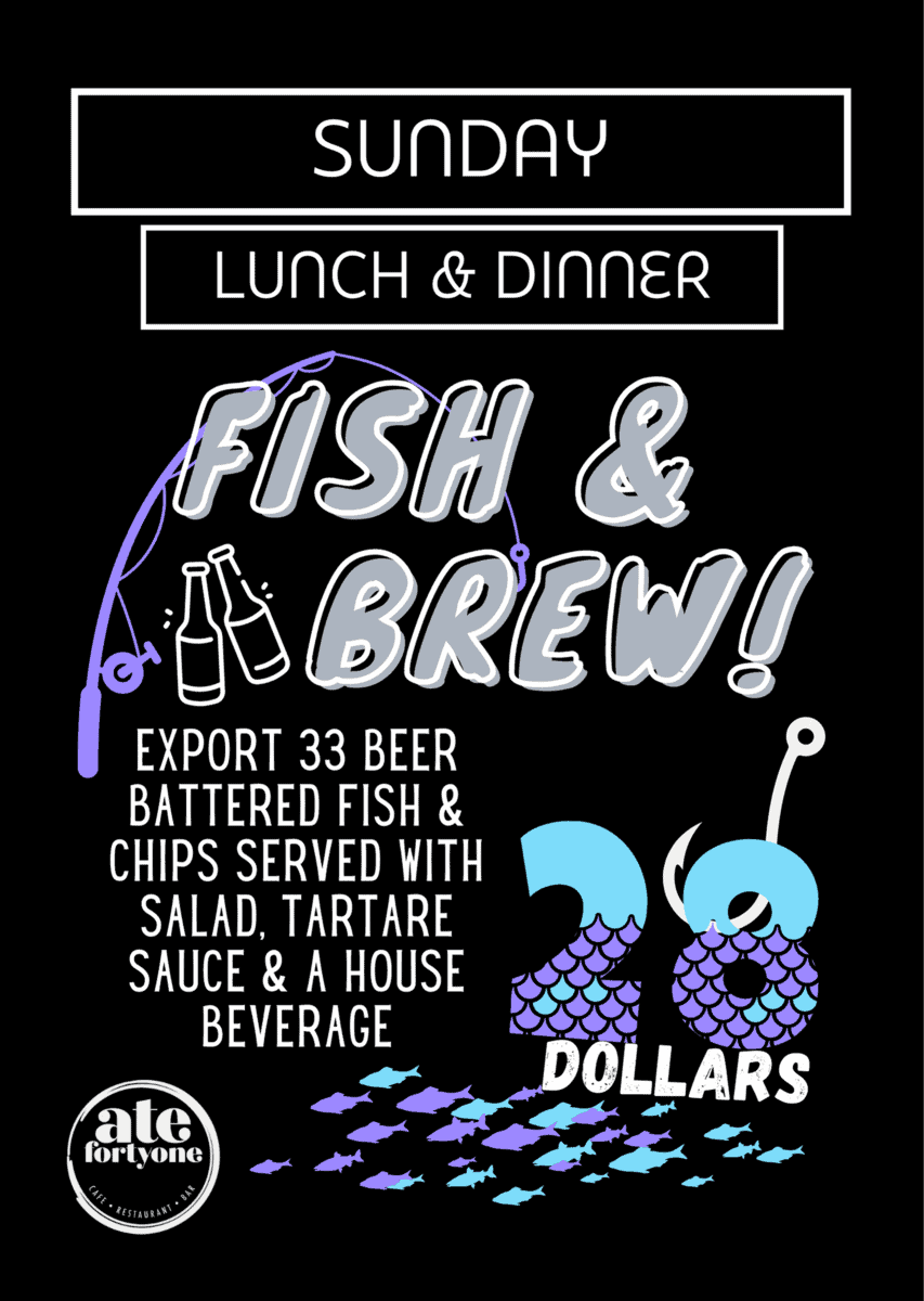 Sunday: Fish & Brew - $28.00